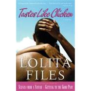 Tastes Like Chicken A Novel by Files, Lolita, 9780743245265