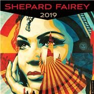 Shepard Fairey 2019 Wall Calendar by Fairey, Shepard, 9780789335265
