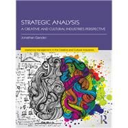 Strategic Analysis: A Creative and Cultural Industries Perspective by Gander; Jonathan, 9781138185265