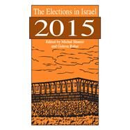 The Elections in Israel 2015 by Shamir,Michal, 9781412865265