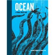 Ocean A Visual Miscellany by Henriques, Ricardo; Letria, Andre, 9781452155265