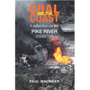 Coal and the Coast A Reflection on the Pike River Disaster by Maunder, Paul, 9781927145265