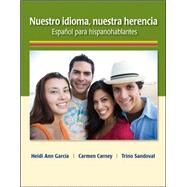 Nuestro idioma, nuestra herencia by Garca, Heidi Ann; Carney, Carmen; Sandoval, Trino, 9780073385266