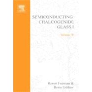 Semiconducting Chalcogenide Glass: Glass Formation, Structure, and Stimulated Transformations in Chalcogenide Glasses. Semiconductors and Semimetals by Fairman, Robert; Ushkov, Boris, 9780080525266