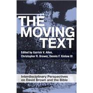 The Moving Text by Brewer, Christopher R.; Allen, Garrick V.; Kinlaw, Dennis F., III, 9780334055266