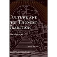 Culture and the Thomist Tradition: After Vatican II by Rowland,Tracey, 9780415305266