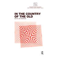 In the Country of the Old by Hendricks, Jon, 9780415785266