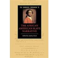 The Cambridge Companion to the African American Slave Narrative by Edited by Audrey Fisch, 9780521615266