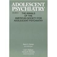 Adolescent Psychiatry, V. 24: Annals of the American Society for Adolescent Psychiatry by Esman; Aaron H., 9781138005266
