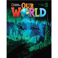 Our World 5 by Crandall, JoAnn; Kang Shin, Joan, 9781285455266