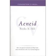 Conington's Virgil: Aeneid X - XII by Conington, J.; Hardie, Philip; Rogerson, Anne, 9781904675266