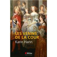 Les venins de la Cour by Karin Hann, 9782268075266