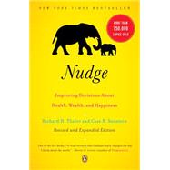 Nudge : Improving Decisions about Health, Wealth, and Happiness by Thaler, Richard H., 9780143115267