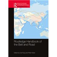 Routledge Handbook of the Belt and Road by Fang, Cai; Nolan, Peter, 9780367195267