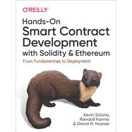 Hands-on Smart Contract Development With Solidity and Ethereum by Solorio, Kevin; Kanna, Randall; Hoover, David H., 9781492045267