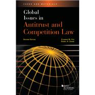 Global Issues in Antitrust and Competition Law by Fox, Eleanor M.; Crane, Daniel A., 9781634605267