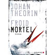 Froid mortel by Johan Theorin, 9782226245267