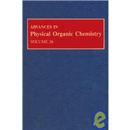 Advances in Physical Organic Chemistry by Bethell, Donald, 9780120335268