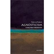 Agnosticism: A Very Short Introduction by Le Poidevin, Robin, 9780199575268