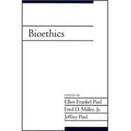 Bioethics by Edited by Ellen Frankel Paul , Fred D. Miller, Jr , Jeffrey Paul, 9780521525268