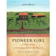 Pioneer Girl by Warren, Andrea, 9780803225268