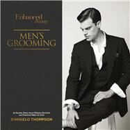 Enhanced Beauty; Men's Grooming Men's Grooming by Thompson, D'angelo, 9781098325268