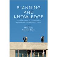 Planning and Knowledge by Raco, Mike; Savini, Federico, 9781447345268