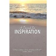 A Journal for Inspiration by Allen, Catherine; Bearg, Nancy; Foley, Rita; Smith, Jaye, 9781482755268