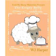 The Empty Belly Cookbook by Harper, W. J.; Tyler Books Inc.; Williams, Iris M., 9781517255268
