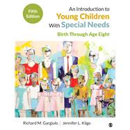 An Introduction to Young Children With Special Needs - Interactive Ebook by Gargiulo, Richard M.; Kilgo, Jennifer L., 9781544365268