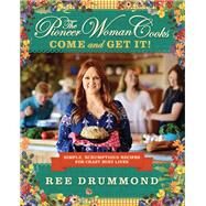 The Pioneer Woman Cooks by Drummond, Ree, 9780062225269