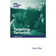 Targeting Terrorists: A License to Kill? by Plaw,Avery, 9780754645269