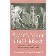 Sword, Miter, and Cloister by Bouchard, Constance Brittain, 9780801475269