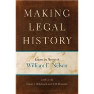 Making Legal History by Hulsebosch, Daniel J.; Bernstein, R. B., 9780814725269