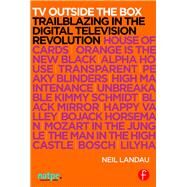 TV Outside the Box: Trailblazing in the Digital Television Revolution by Landau; Neil, 9781138905269