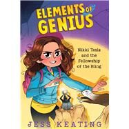 Nikki Tesla and the Fellowship of the Bling (Elements of Genius #2) by Keating, Jess; Marlin, Lissy, 9781338295269
