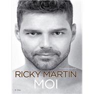 Moi Ricky Martin by Ricky Martin, 9782352885269
