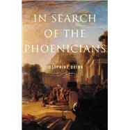 In Search of the Phoenicians by Quinn, Josephine Crawley, 9780691175270
