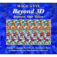 Magic Eye Beyond 3D: Improve Your Vision by Magic Eye Inc.; Grossman, Marc, 9780740745270