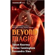 Beyond Magic by Kearney, Susan; Sims, Kassandra; Cunningham, Elaine, 9780765355270