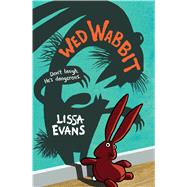 Wed Wabbit by Evans, Lissa, 9781338185270