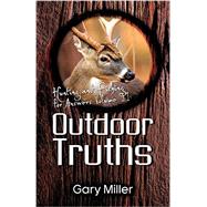 Outdoor Truths by Miller, Gary, 9781606475270