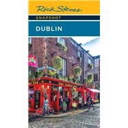 Rick Steves Snapshot Dublin by Steves, Rick; O'Connor, Pat, 9781641715270