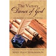 The Victory Dance of God by Mcmahon, Mary Frances, 9781973605270