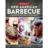 Weber's New American Barbecue by Purviance, Jamie; Turner, Tim; Warren, Michael, 9780544715271