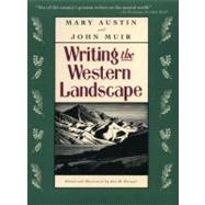 Writing the Western Landscape by Austin, Mary; Muir, John; Zwinger, Ann H., 9780807085271