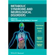 Metabolic Syndrome and Neurological Disorders by Farooqui, Akhlaq A.; Farooqui, Tahira, 9781118395271