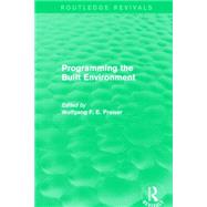 Programming the Built Environment (Routledge Revivals) by Preiser; Wolfgang F. E., 9781138885271