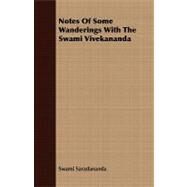 Notes of Some Wanderings With the Swami Vivekananda by Saradananda, Swami, 9781409765271