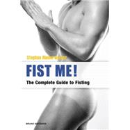 Fist Me!: The Complete Guide to Fisting by Niederwieser, Stephan, 9783867875271